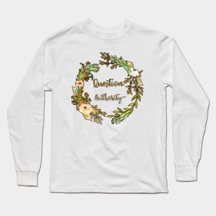 Question Authority - A floral print Long Sleeve T-Shirt
